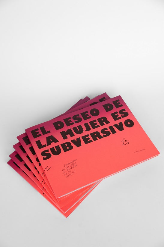 El Deseo de la Mujer es Subversivo. Feminismo en las Calles de Medellín en los años 80.